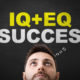 Want to Become a Better Strategic Leader? <br> Boost Your E.Q.