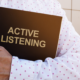 How New Leaders Can Build Trust and Influence through Active Listening